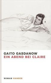 Gaito Gasdanow: Ein Abend bei Claire