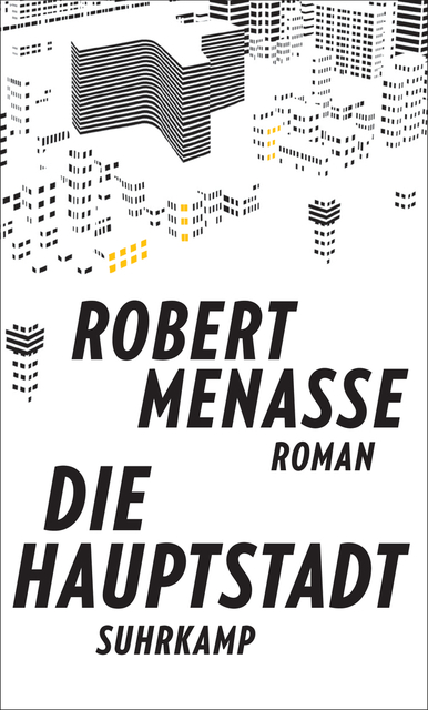 ROBERT MENASSE: DIE HAUPTSTADT. ROMAN