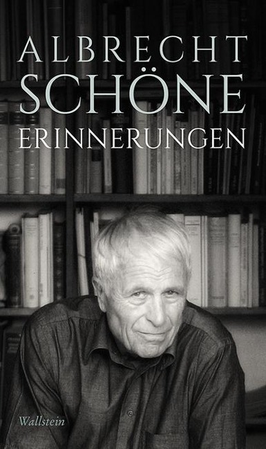 Albrecht Schöne. Erinnerungen
