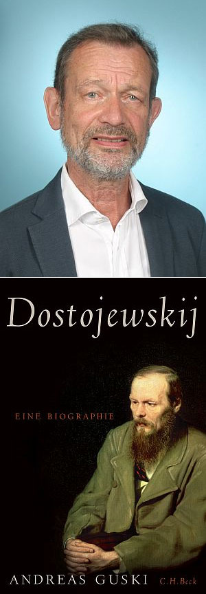 Andreas Guski. Dostojewskij. Eine Biographie