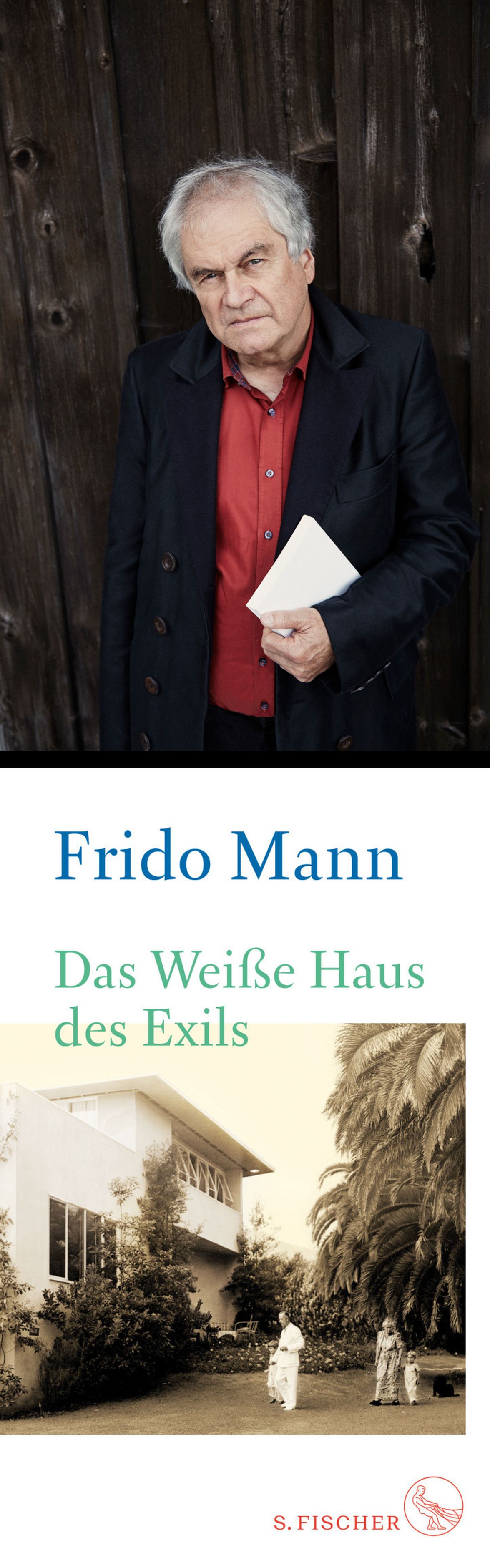 Frido Mann. Das Weiße Haus des Exils